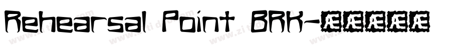 Rehearsal Point BRK字体转换